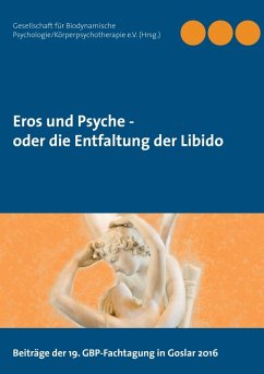 Eros und Psyche - oder die Entfaltung der Libido (eBook, ePUB)