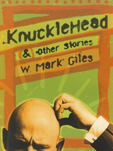 Knucklehead & Other Stories (eBook, ePUB) Knucklehead & Other Stories (eBook, ePUB)