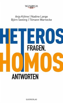 Heteros fragen, Homos antworten - Kühne, Anja; Lange, Nadine; Seeling, Björn; Warnecke, Tilmann