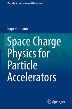 Space Charge Physics for Particle Accelerators - Hofmann, Ingo