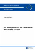 Das Widerspruchsrecht des Arbeitnehmers beim Betriebsübergang