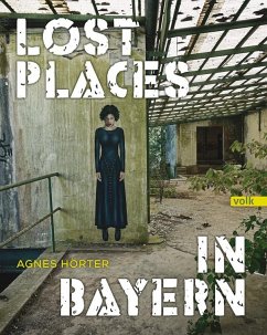 Lost Places in Bayern - Hörter, Agnes