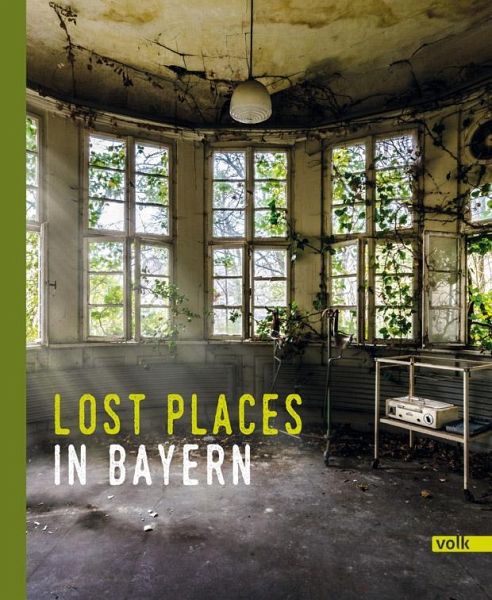 Verlassene Orte in Franken Faszination des Verfalls Bildband Bilder Fotos Buch