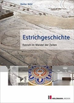 Estrichgeschichte - Böhl, Walter Estrichgeschichte - Böhl, Walter