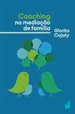 Coaching na mediação de família (eBook, ePUB) Coaching na mediação de família (eBook, ePUB)