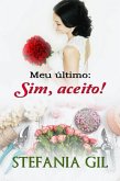 Meu ultimo: Sim, aceito (eBook, ePUB)