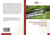 Étude des architectures de sécurité de systèmes autonomes