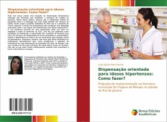 Dispensação orientada para idosos hipertensos: Como fazer? - Dutra Pinto Farcha, Lúcia