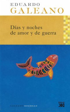 Días y noches de amor y de guerra (eBook, ePUB) - Galeano, Eduardo H.