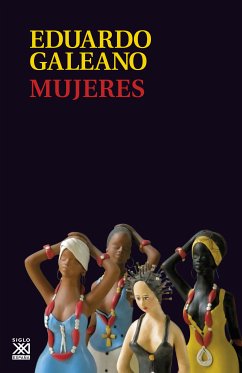 Mujeres (eBook, ePUB) - Galeano, Eduardo H.