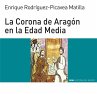 La Corona de Aragón en la Edad Media... - Bild 1