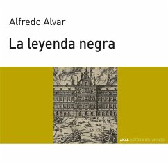 La leyenda negra (eBook, ePUB) - Alvar Ezquerra, Alfredo