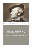 Ensayo sobre Wagner (Monografías musicales) (eBook, ePUB)