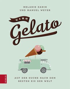 Giro Gelato (eBook, ePUB) - Zanin, Melanie; Weyer, Manuel