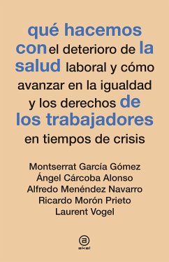 Qué hacemos con la salud de los trabajadores en tiempos de crisis (eBook, ePUB) - García Gómez, Montserrat