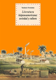 Literatura hispanoamericana: sociedad y cultura (eBook, ePUB) - Fernández Rodríguez, Teodosio