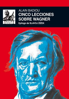 Cinco lecciones sobre Wagner (eBook, ePUB) - Badiou, Alain
