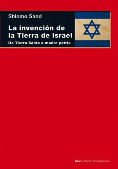 La invención de la tierra de Israel (eBook, ePUB) - Sand, Shlomo