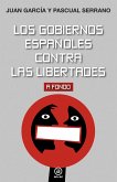 Los gobiernos españoles contra las libertades (eBook, ePUB)