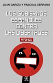 Los gobiernos españoles contra las libertades (eBook, ePUB)