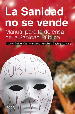 La Sanidad no se vende (eBook, ePUB) - Beiras Cal, Hixinio; Sánchez Bayle, Marciano