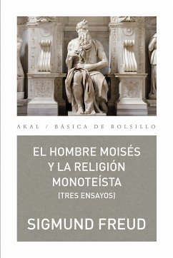 El hombre Moisés y la religión monoteísta: tres ensayos (eBook, ePUB) - Freud, Sigmund