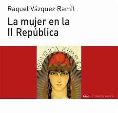 La mujer en la II República (eBook, ePUB) - Vázquez Ramil, Raquel