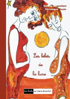 Les bébés de la lune (eBook, ePUB) - Bonenfant, Valérie; Bouin, Véronique