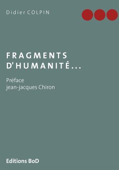 Fragments d'humanité... (eBook, ePUB) - Colpin, Didier