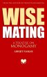 Wise Mating: A Treatise on Monogamy... - Bild 1