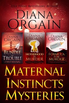 Maternal Instincts Mysteries Box Set 1-3 (Maternal Instincts Mystery) (eBook, ePUB) - Orgain, Diana