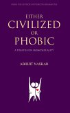 Either Civilized or Phobic: A Treatise on Homosexuality (Humanism Series) (eBook, ePUB)