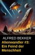 Alienwandler #3: Ein Feind der... - Bild 1