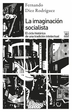 La imaginación socialista (eBook, ePUB) - Díez Rodríguez, Fernando