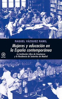 Mujeres y educación en la España contemporánea (eBook, ePUB) - Vázquez Ramil, Raquel