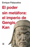 El poder sin metáfora: el imperio de Gengis Kan (eBook, ePUB)