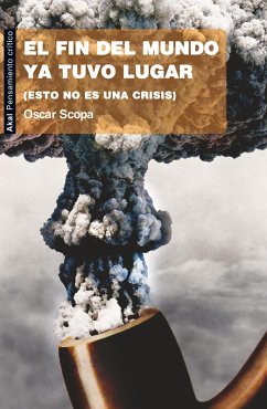 El fin del mundo ya tuvo lugar (eBook, ePUB) - Scopa Zucchi, Oscar