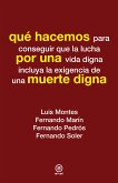 Qué hacemos por una muerte digna (eBook, ePUB)