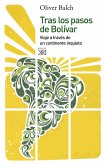 Tras los pasos de Bolívar (eBook, ePUB)