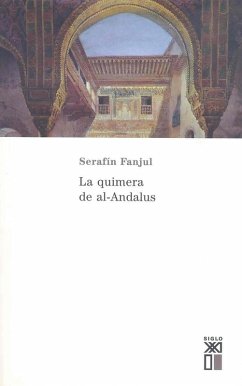 La quimera de Al-Andalus (eBook, ePUB) - Fanjul García, Serafín