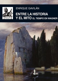 Entre la historia y el mito (eBook, ePUB) - Gavilán Domínguez, Enrique