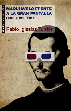 Maquiavelo frente a la gran pantalla (eBook, ePUB) - Iglesias Turrión, Pablo