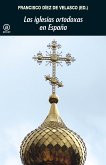 Las iglesias ortodoxas en España (eBook, ePUB)