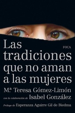 Las tradiciones que no aman a las mujeres (eBook, ePUB) - Gómez-Limón Amador, M. ª Teresa; González González, Isabel