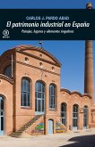 El patrimonio industrial en España (eBook, ePUB)