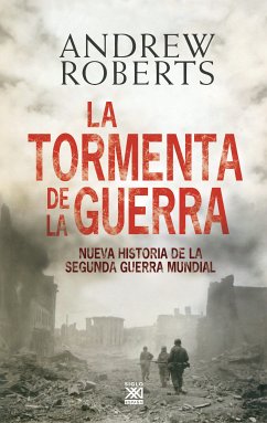 La tormenta de la guerra (eBook, ePUB) - Roberts, Andrew