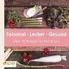 LCHF pur: Saisonal. Lecker. Gesund -... - Bild 1