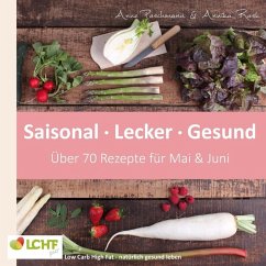 LCHF pur: Saisonal. Lecker. Gesund - Mai & Juni (eBook, ePUB)
