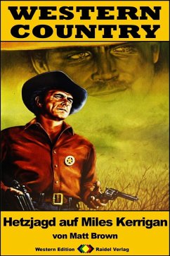 Cover WESTERN COUNTRY 224: Hetzjagd auf Miles Kerrigan (eBook, ePUB)