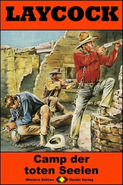 Camp der toten Seelen / Laycock Western Bd.225 (eBook, ePUB) - Brown, Matt